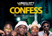 Lusaka City ft. Jae Cash - Confess