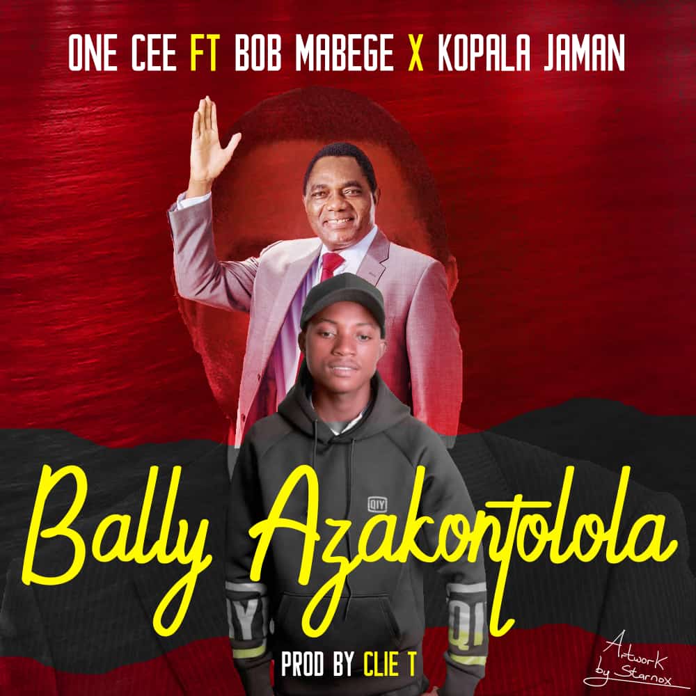 One Cee ft. Bob Mabege & Kopala Jaman - Bally Azakontolola (UPND Victory Song)
