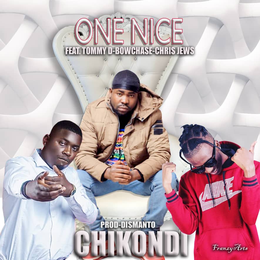 One Nice ft. Tommy D, Bow Chase & Chris Jews - Chikondi