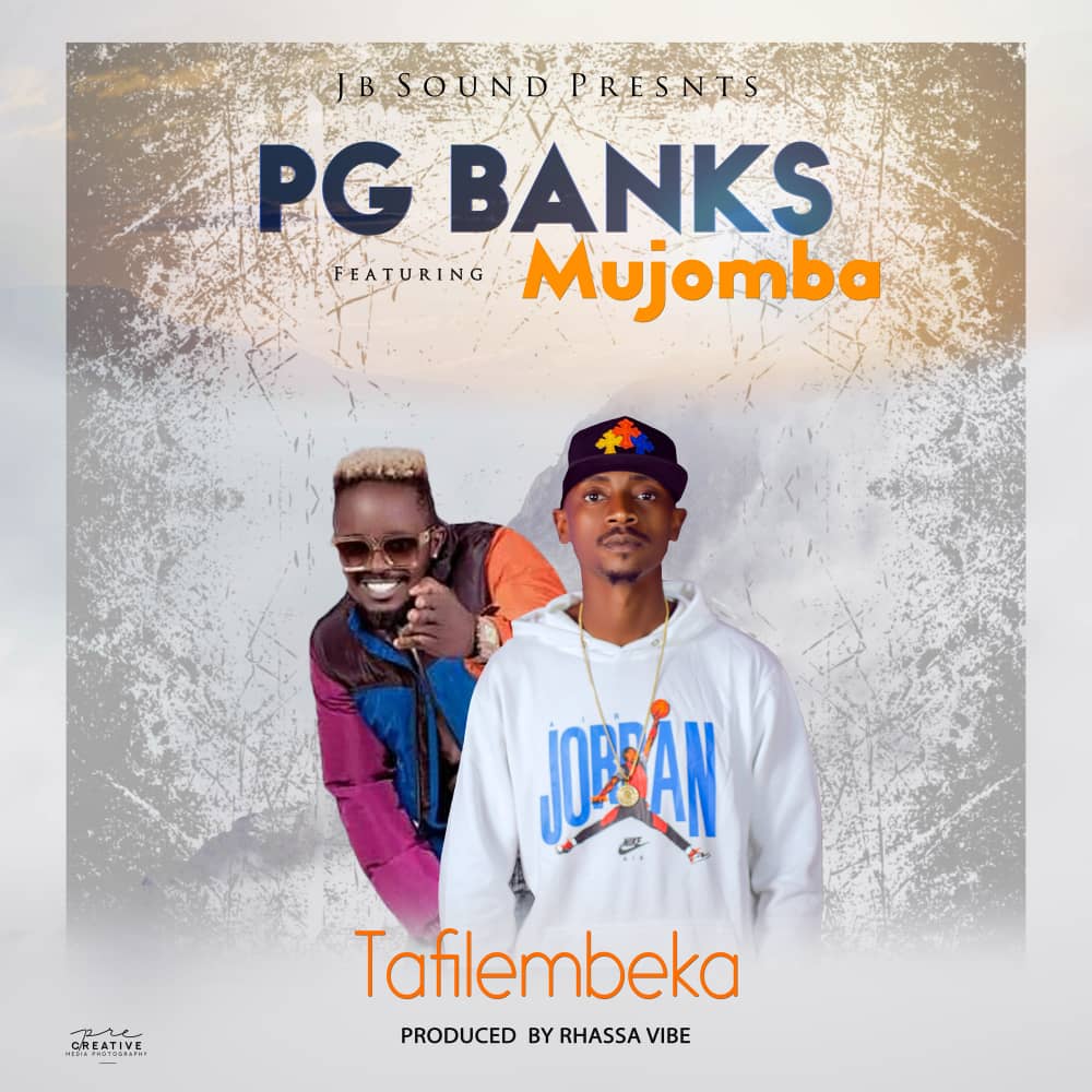 PG Banks ft. Mjomba - Tafilembeka