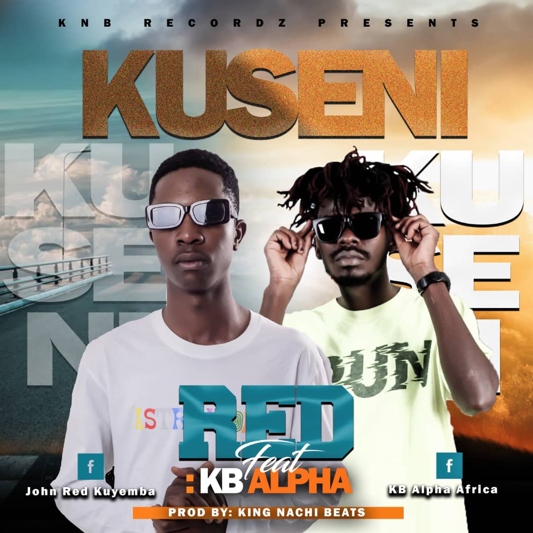 RED ft. KB Alpha - Kuseni (Prod. King Nachi Beats)