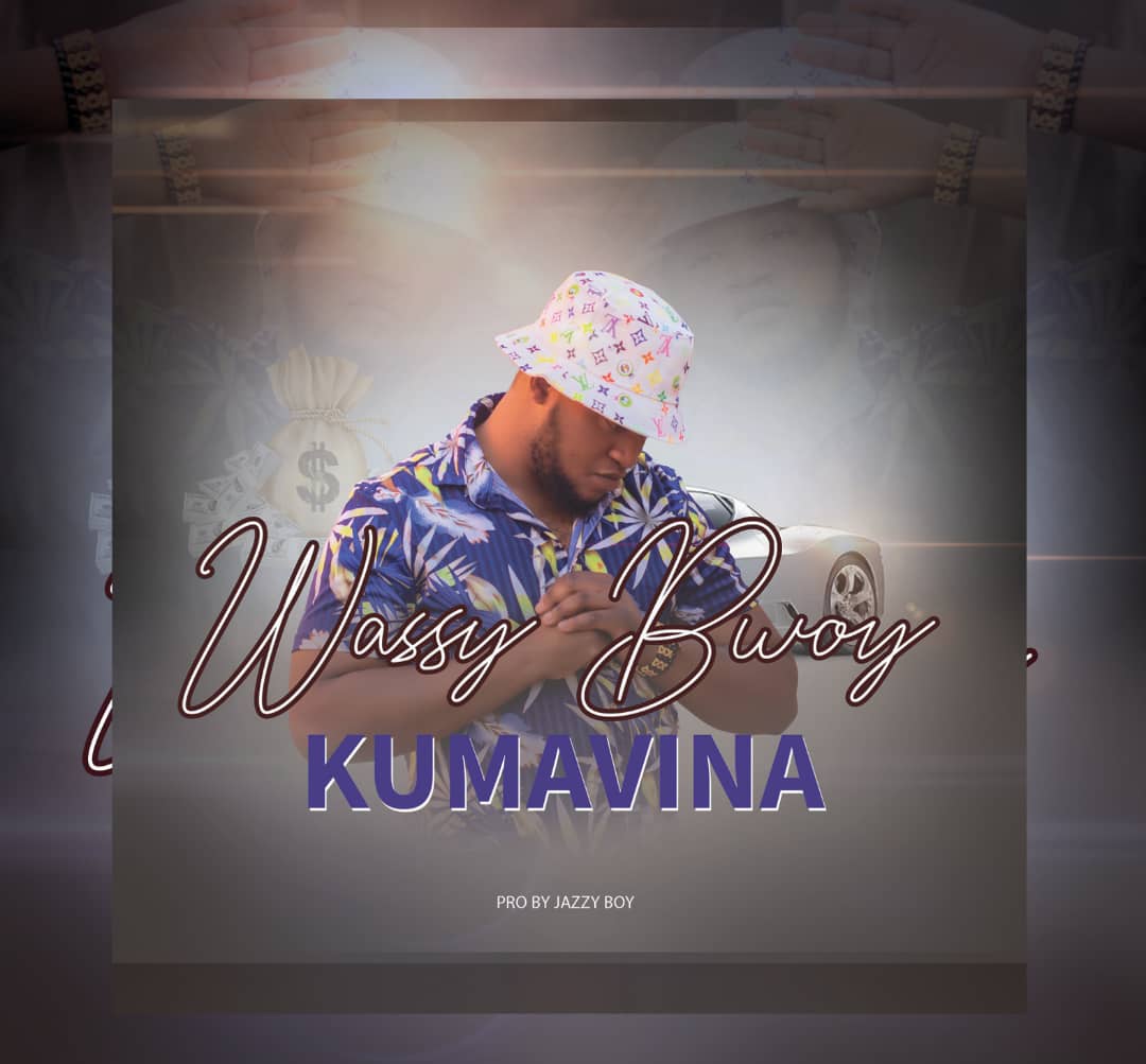 Wassy Bwoy - Kumavina (Prod. Jazzy Boy)