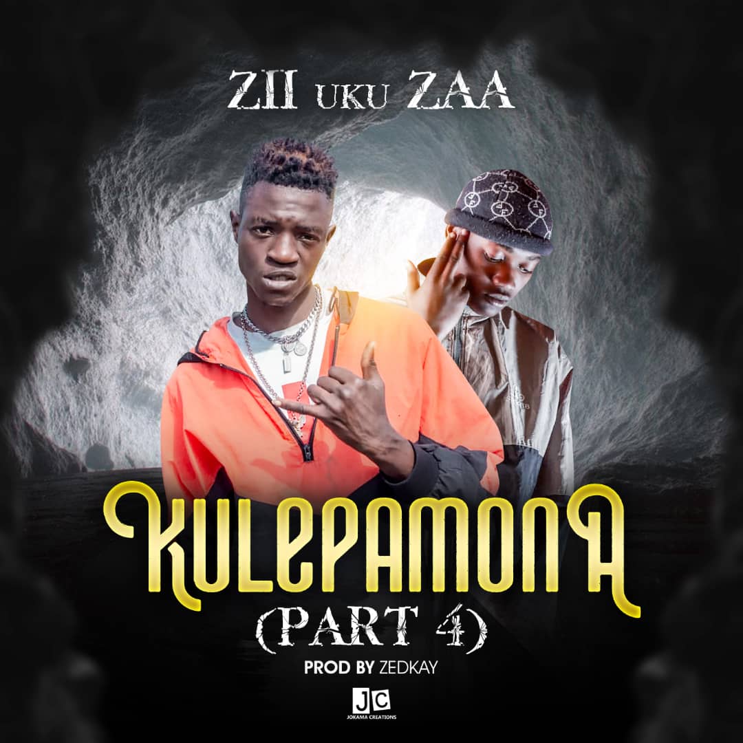 Zii uku Zaa - Kulepamona (Part 4)