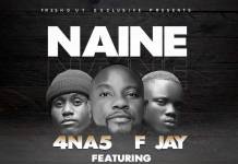4 Na 5 ft. F Jay - Naine