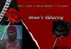 Don Vido ft. Rich Bizzy & Hush Tiger - Don't Worry