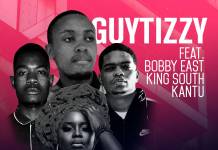 Guytizzy ft. Bobby East, King South & Kantu - Am Just Me