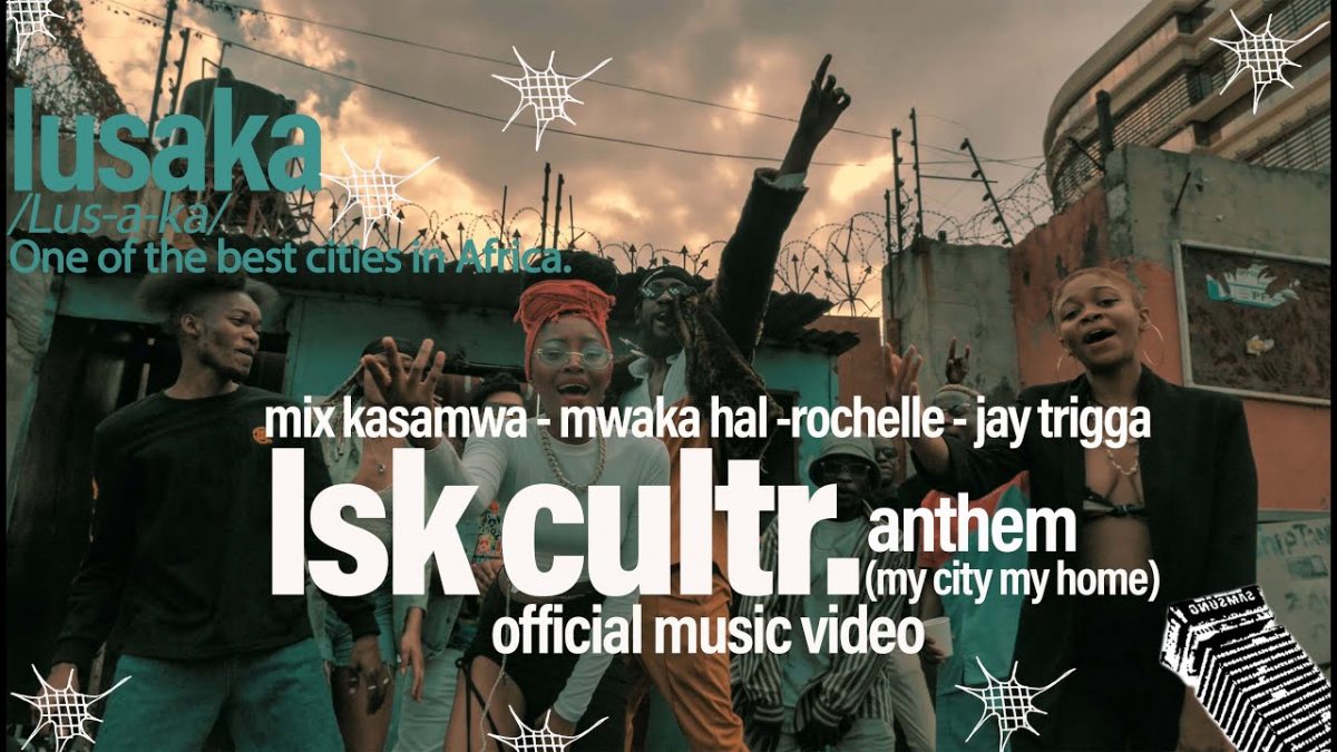 Mix Kasamwa ft. Mwaka Hal, Rochelle Daphne & Jay Trigga - LSK Cultr Anthem (My City My Home)