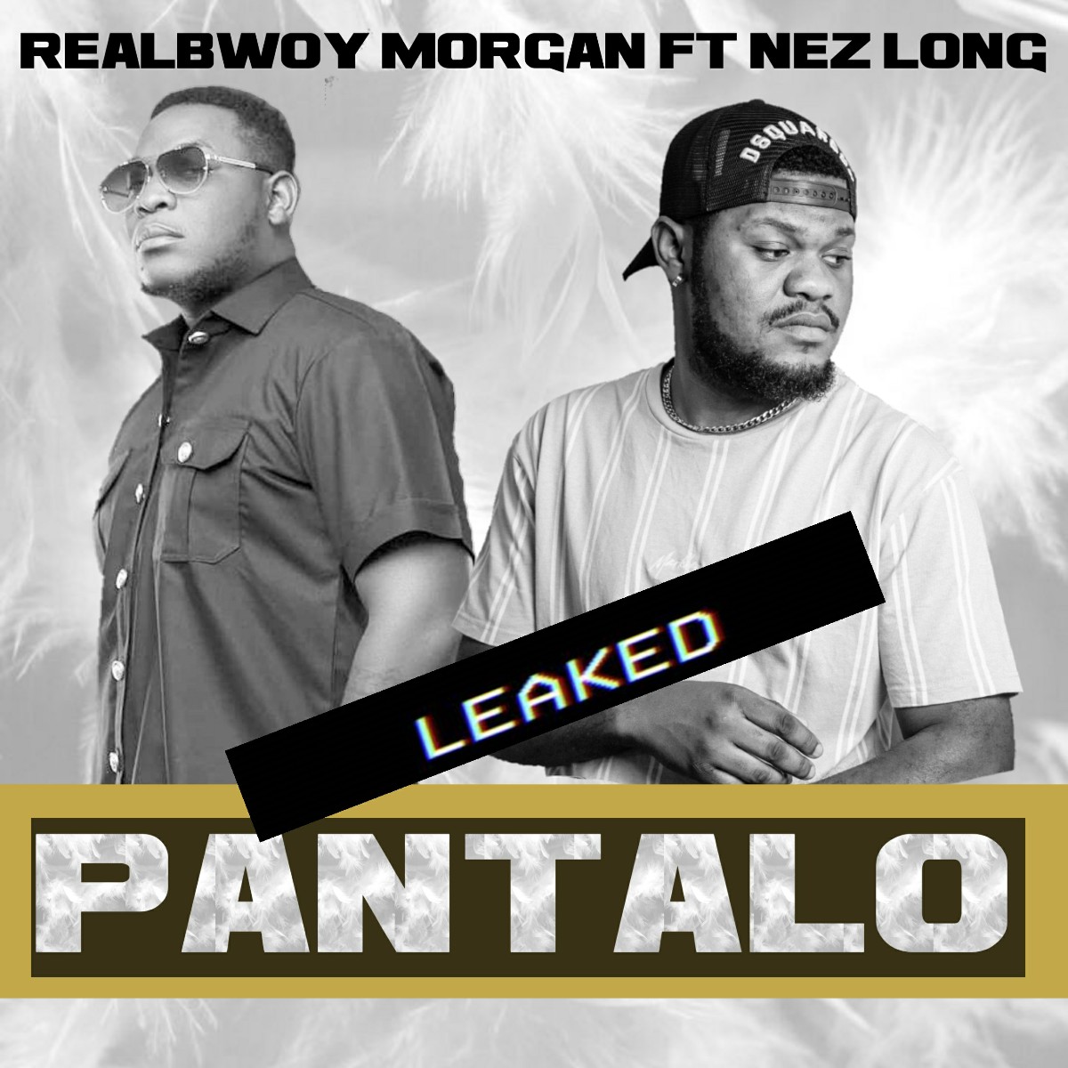 RealBwoy Morgan ft. Nez Long - Pantalo (Unmastered Leak)