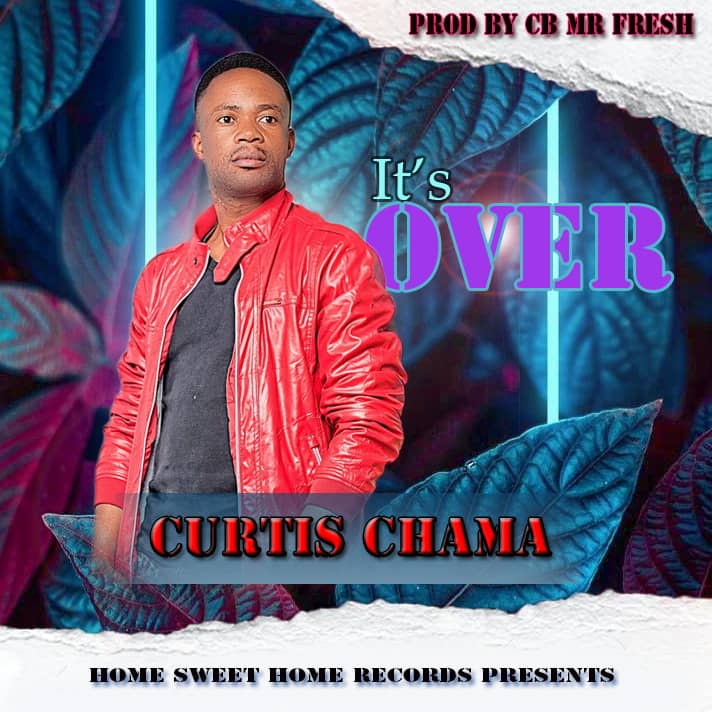 Curtis Chama - It's Over