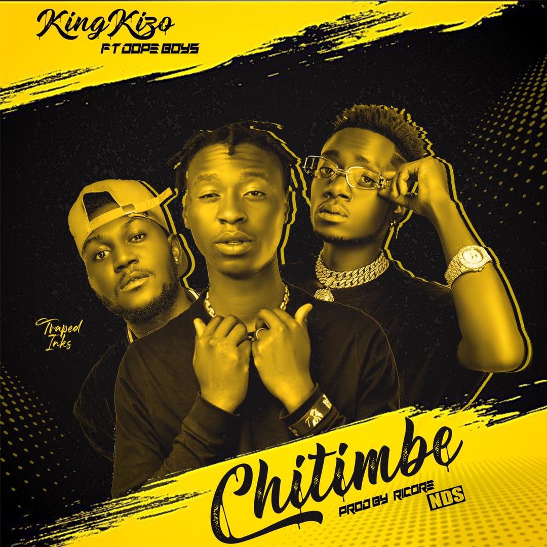 King Kizo ft. Dope Boys - Chitimbe (Prod. Ricore)
