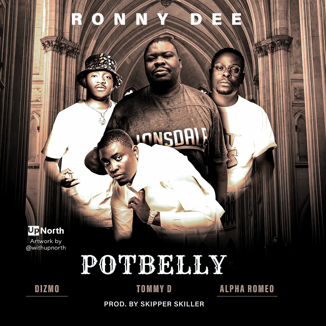 Ronny Dee ft. Dizmo, Tommy D & Alpha Romeo - Potbelly