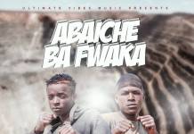 Abaiche Ba Fwaka - Kopala Chalo Chimbi