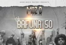 Moz D the Rapgear - Bafuna So (Prod. DJ 3Kay)