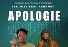 PLK Wize ft. Kabamba - Apology