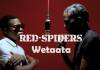 Red Spiders Wetaata - Ndabako Evil (Official Video)
