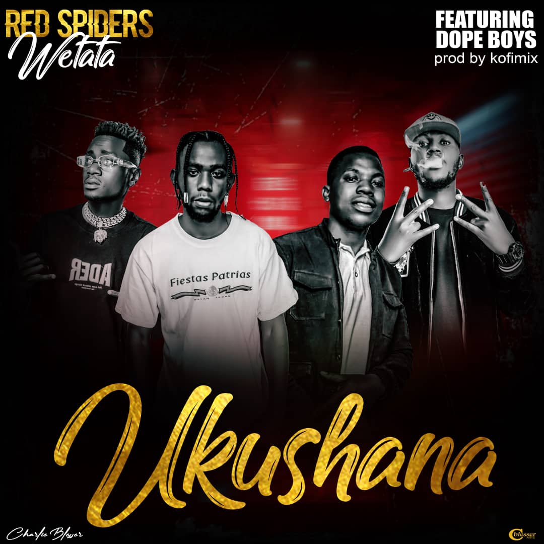 Red Spiders Wetaata ft. Dope Boys - Ukushana