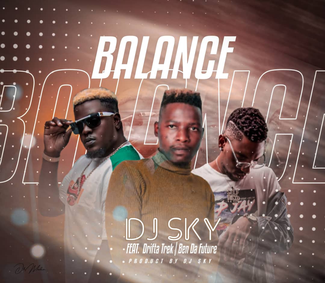 DJ Sky ft. Drifta Trek & Ben Da'Future - Balance
