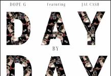 Dope G ft. Jae Cash - Day by Day (Stresser)