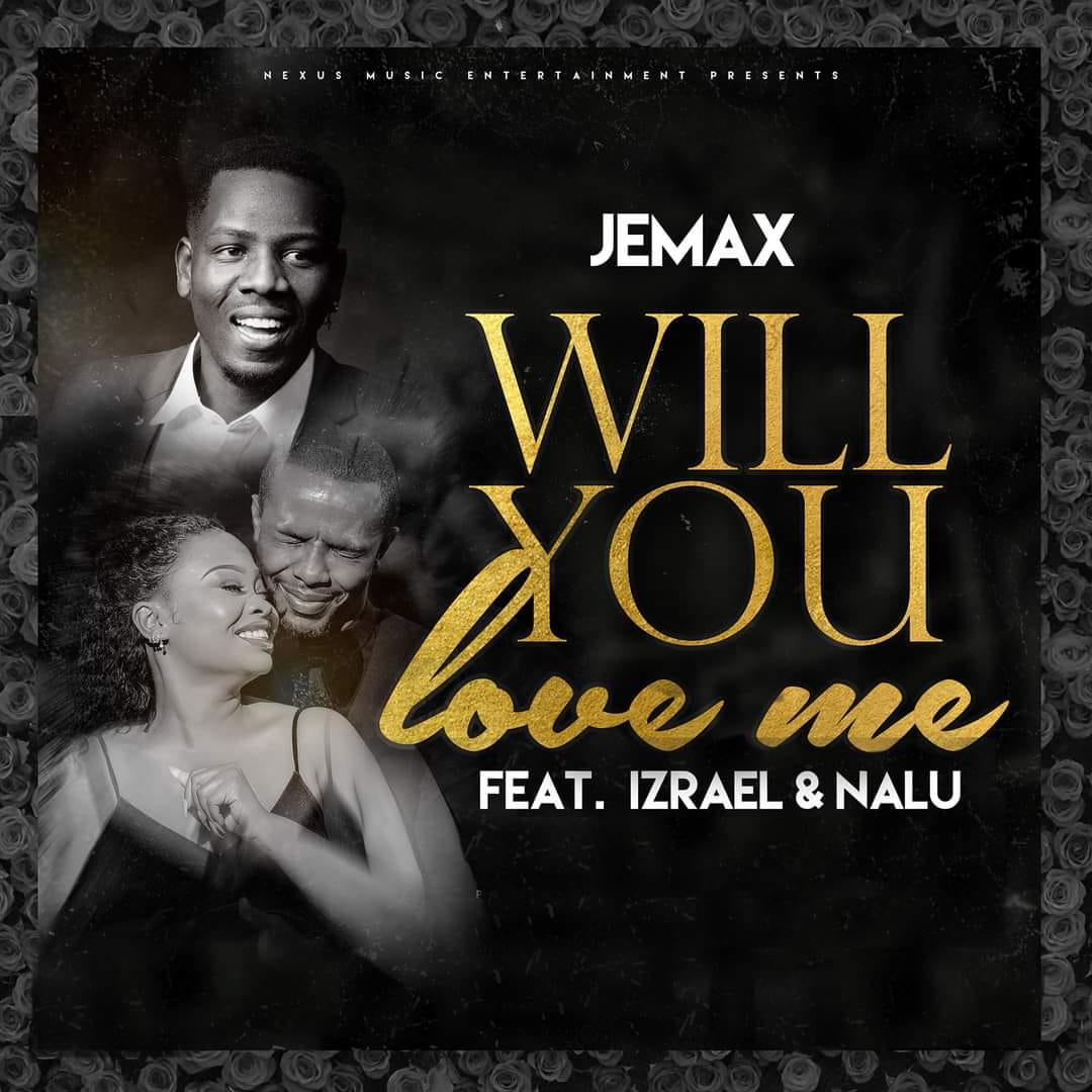 Jemax ft. Izrael & Nalu - Will You Love Me (Remix)
