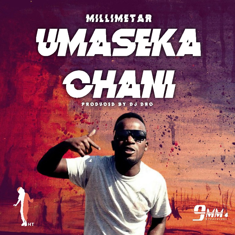Millimetar - Umaseka Chani (Prod. DJ Dro)
