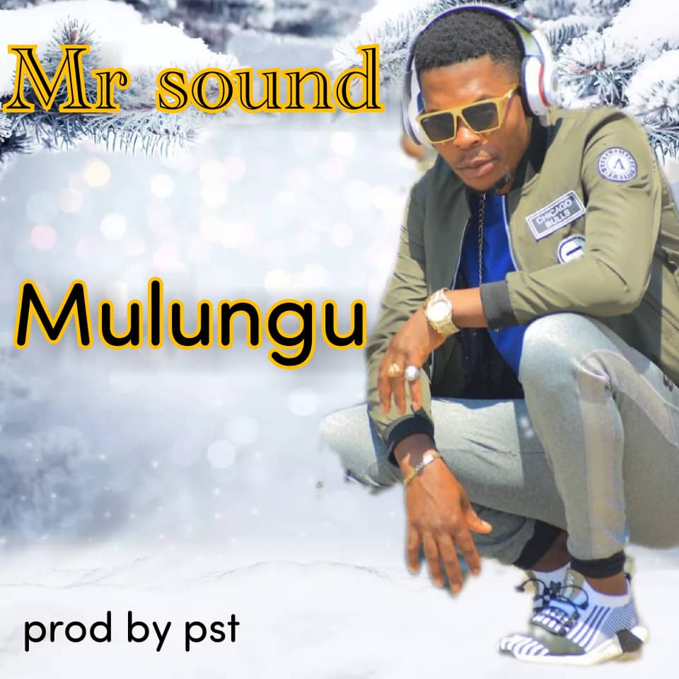 Mr Sound ZM - Mulungu (Prod. PST)