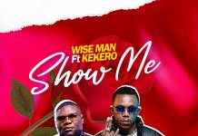 Wise Man ft. Kekero - Show Me