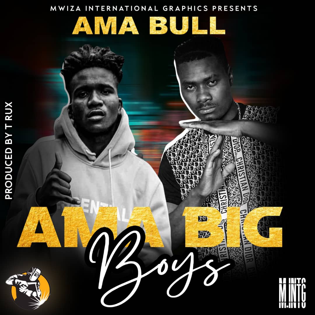 Ama Bull - Ama Big Boys (Prod. T-Rux)