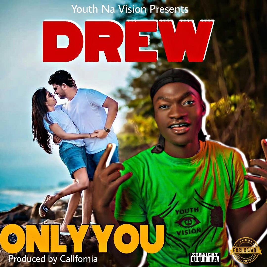 Drew - Only You (Prod. California)