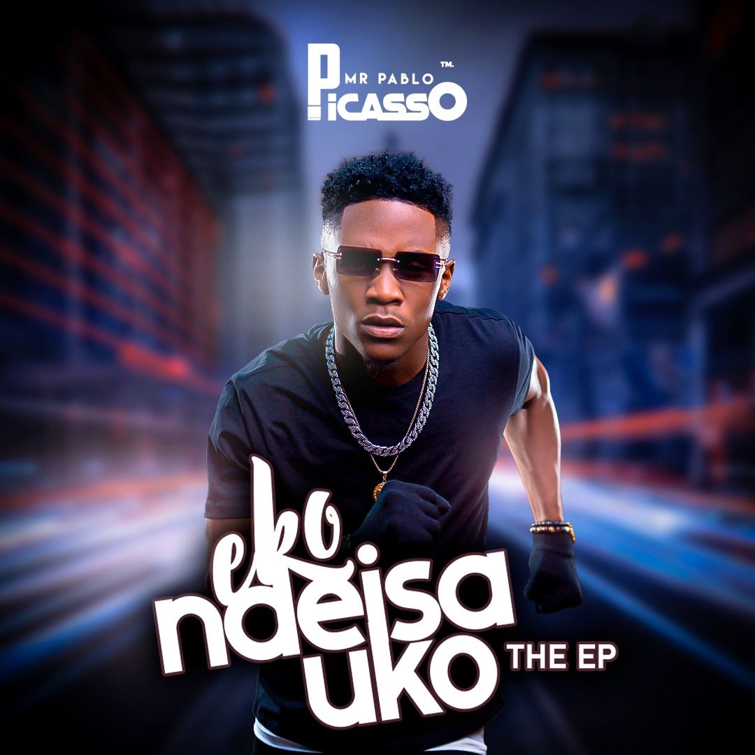 Picasso - Eko Ndeisa Uko (Full EP)
