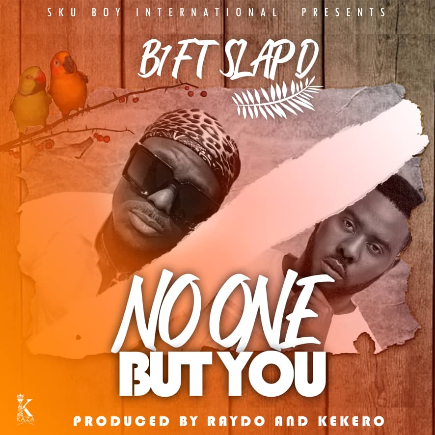 B1 ft. Slapdee & Daev - No One But You