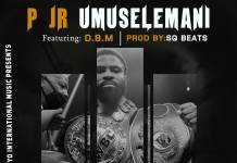 P Jr. Umuselemani ft. D.B.M - Born To Win