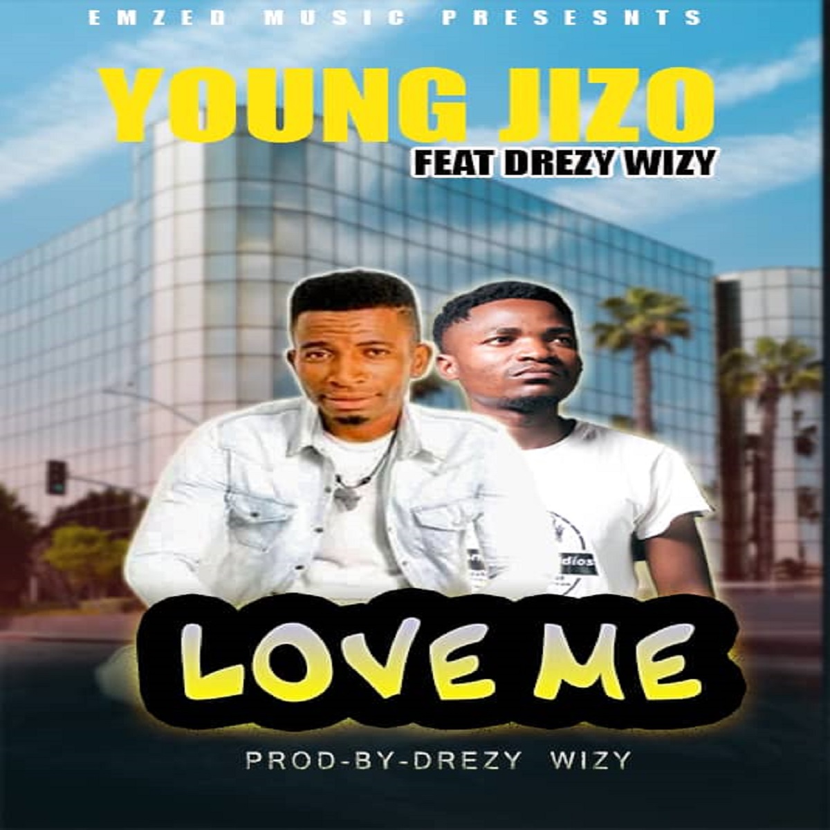 Young Jizo ft. Drezy Wizy - Love Me
