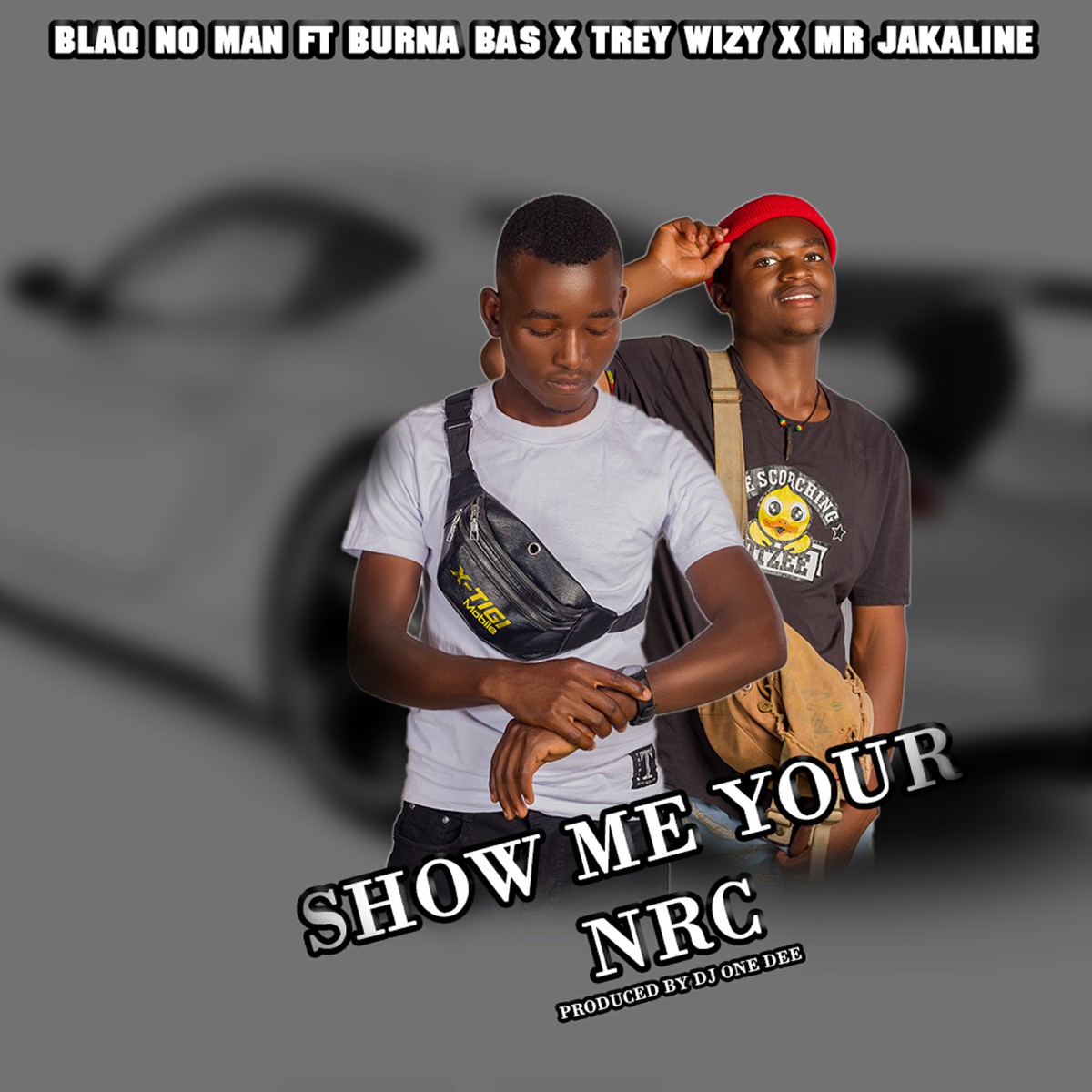 Blaq No Man ft. Burna Bas, Trey Wizy & Mr Jakaline - Show Me Your NRC