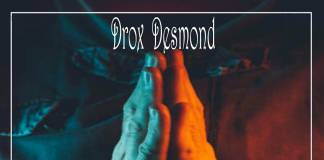Drox Desmond ft. Mega Tunes & Storm Bwoy - Pempelo
