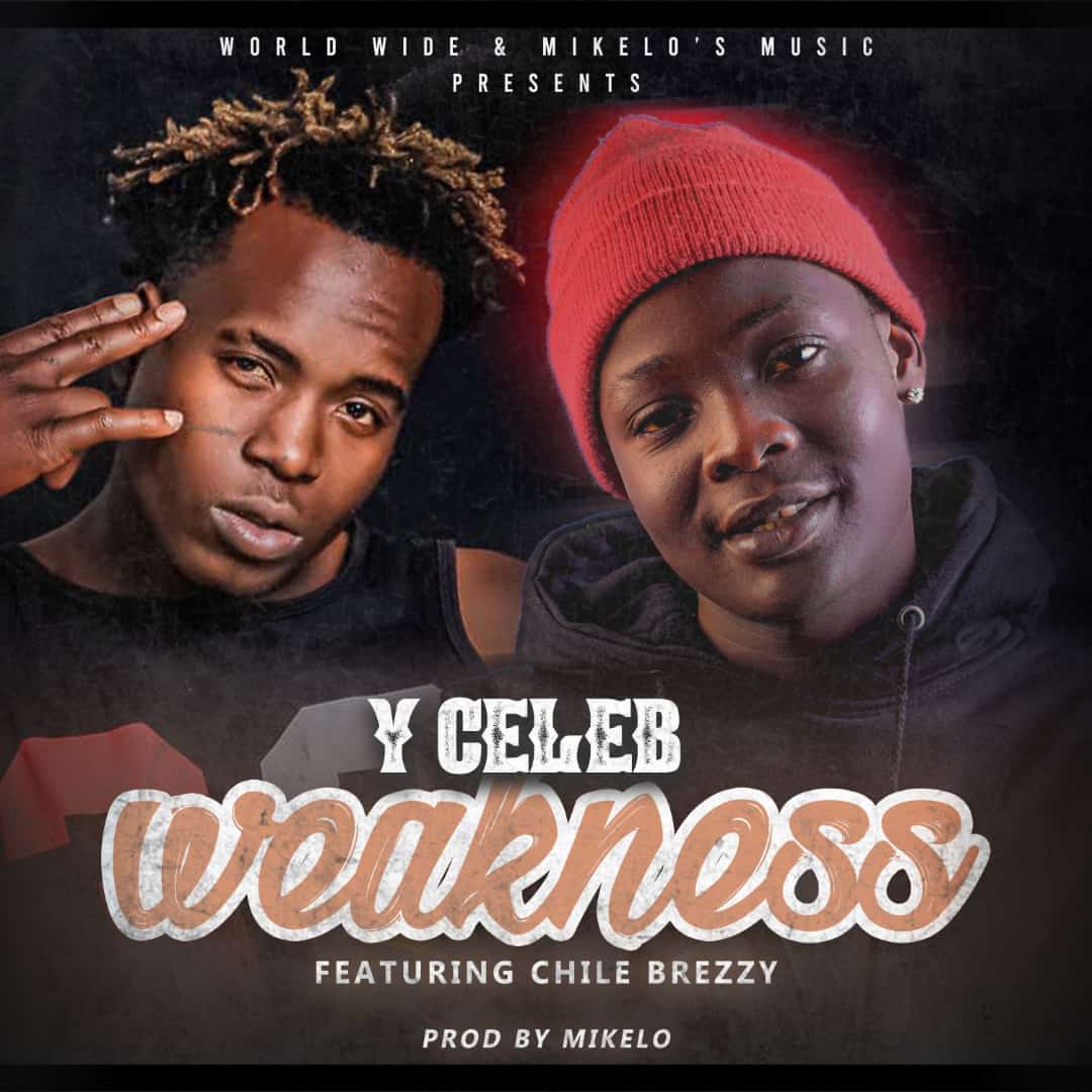Y Celeb ft. Chile Breezy - Weakness