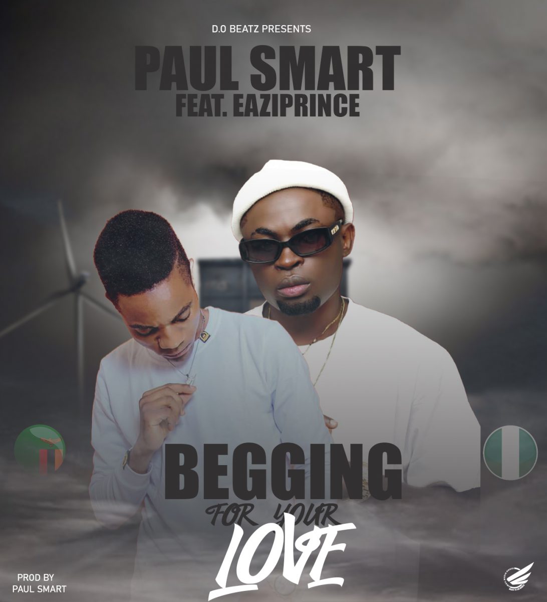 Paul Smart ft. EaziPrince - Begging For Your Love