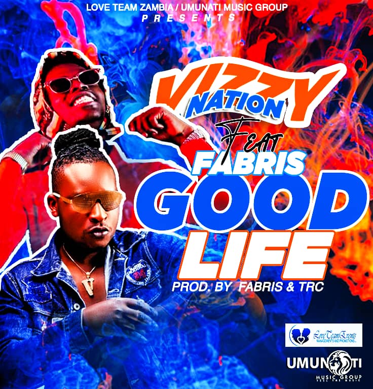 Vizzy Nation ft. Fabris - Good Life