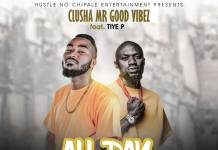 Clusha ft. Tiye P - All Day Everyday