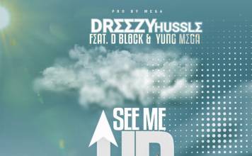 Dreezy Hussle ft. D Block & Yung Mega - See Me Up