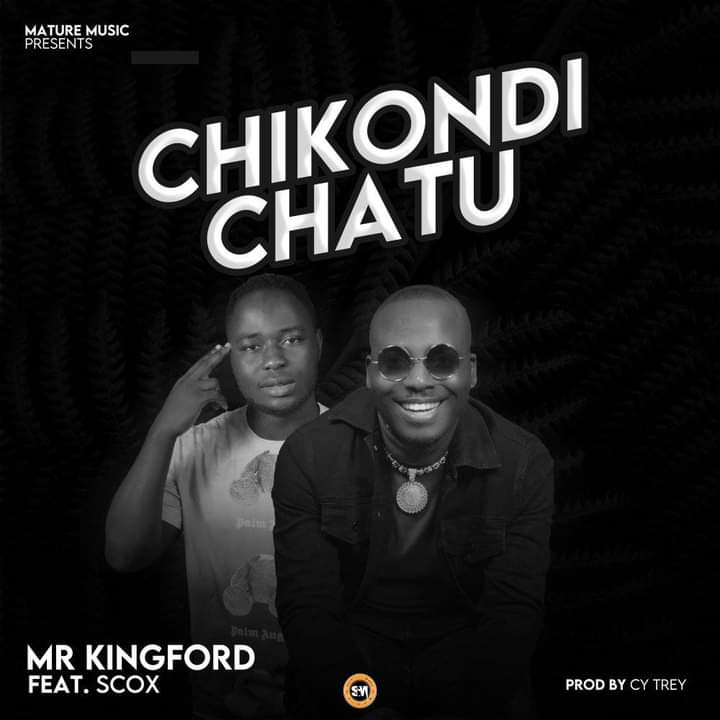 Mr Kingford ft. S Cox - Chikondi Chatu