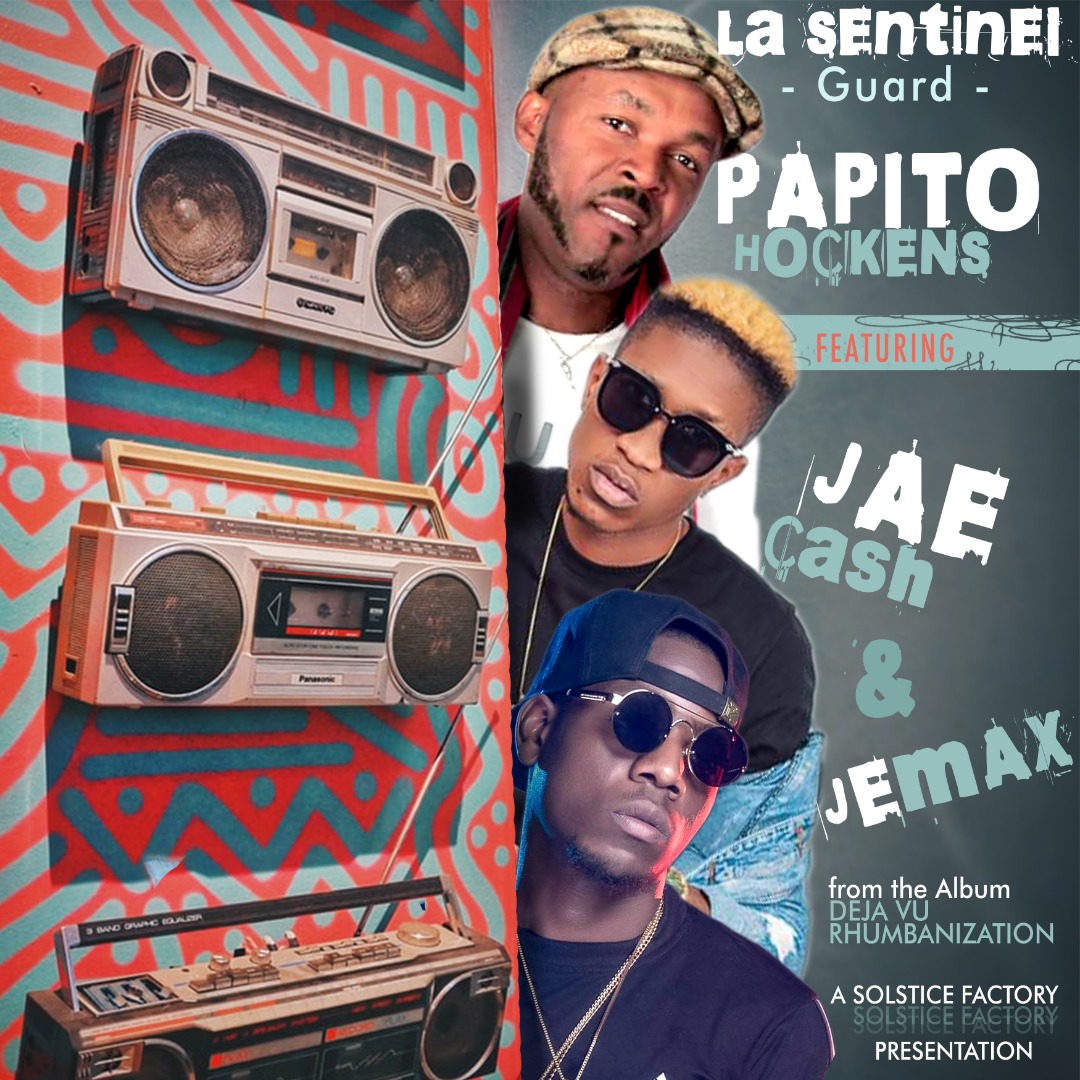 Papito Hockens ft. Jemax & Jae Cash - La Sentinel (Guard)