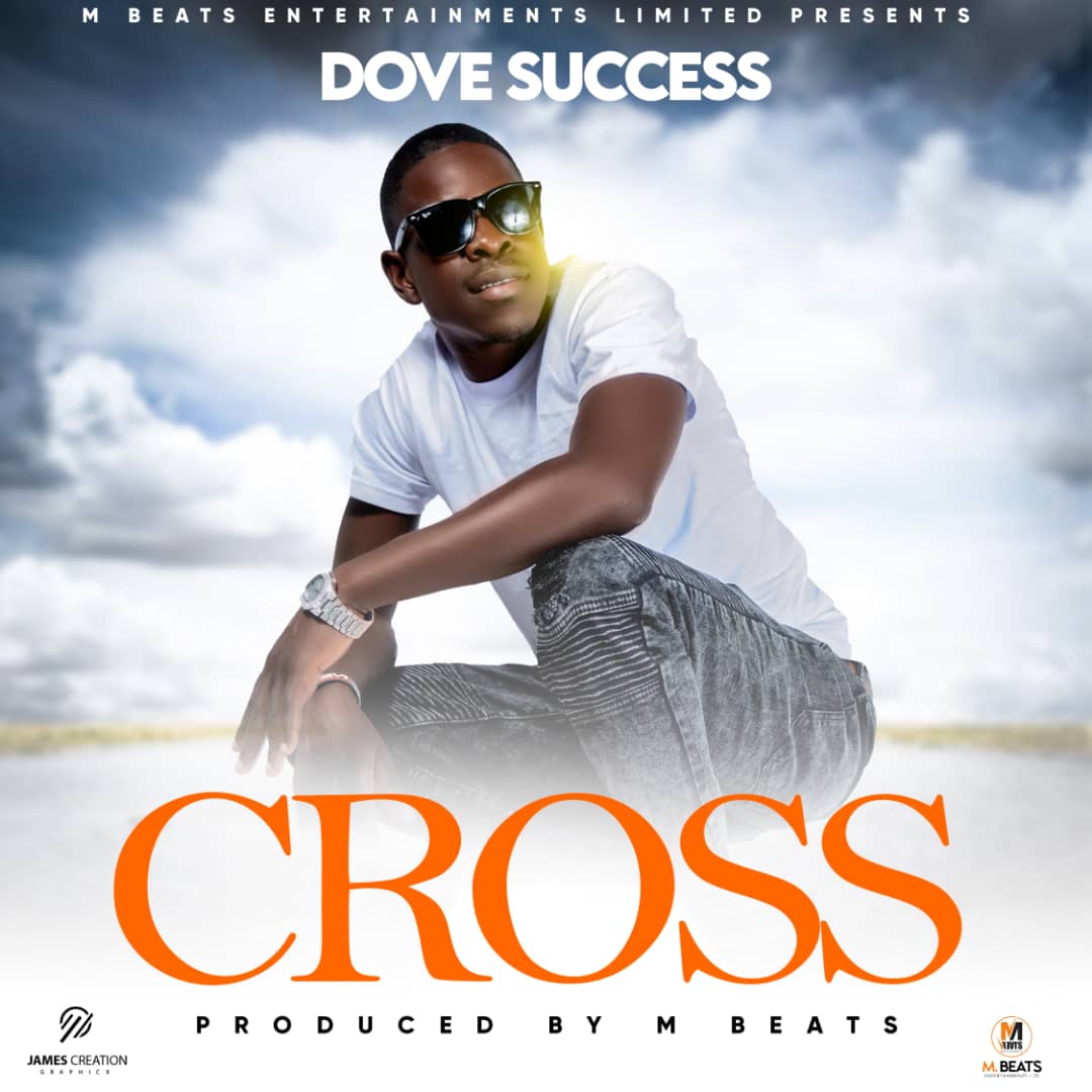 Dove Success - Cross (Prod. DJ Mzenga Man)