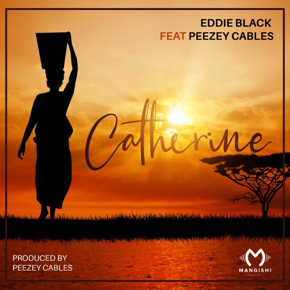 Eddie Black ft. Peezey Cables - Catherine