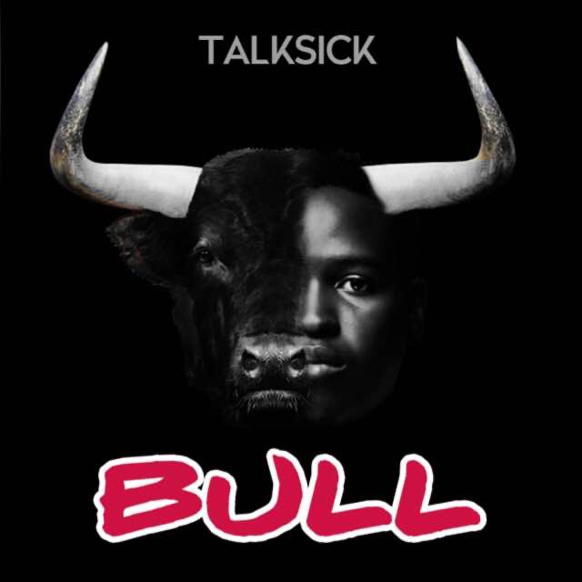 Talksick - Bull