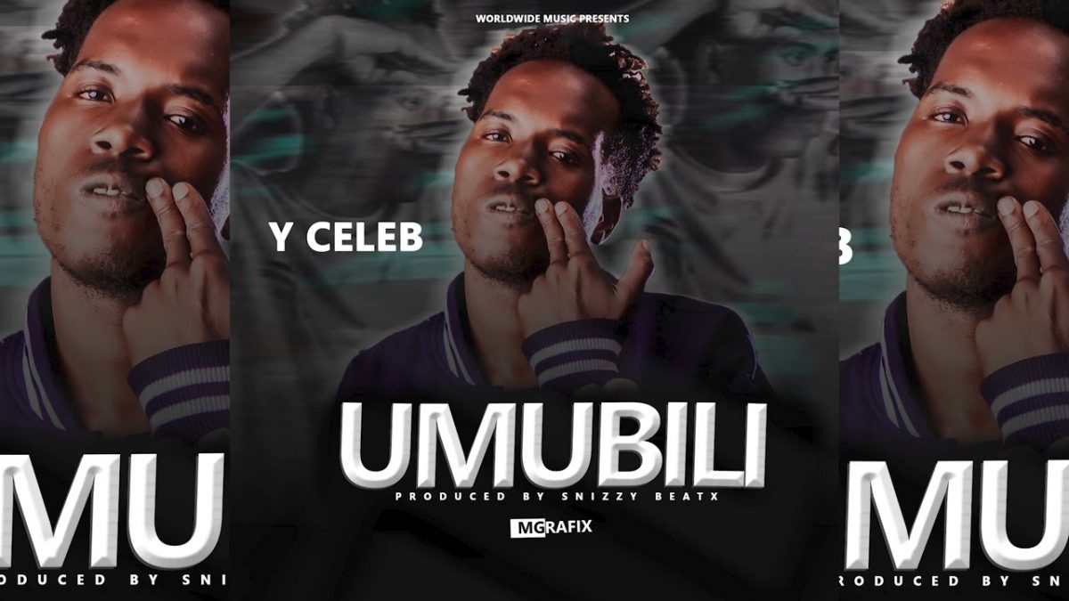Y Celeb - Umubili (Prod. Snizzy Beats)