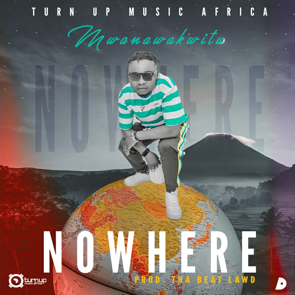 Mwana Wakwitu - Nowhere (Prod. Ricore)
