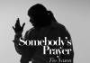 Tio Nason - Somebody's Prayer (Official Video)