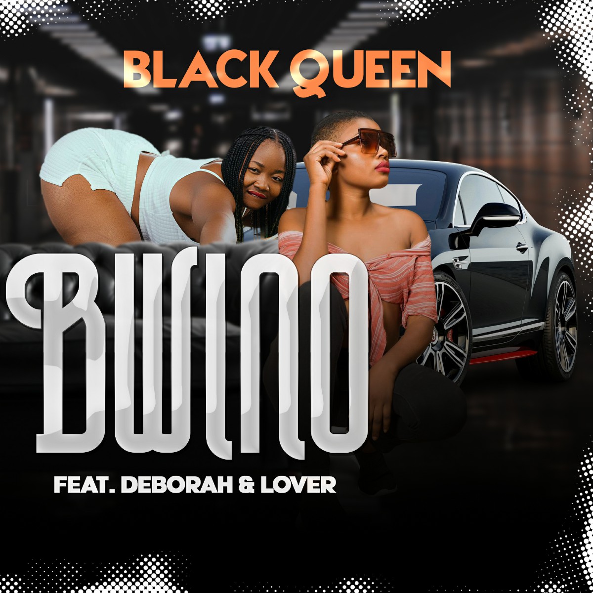 Black Queen ft. Deborah & Lover - Bwino