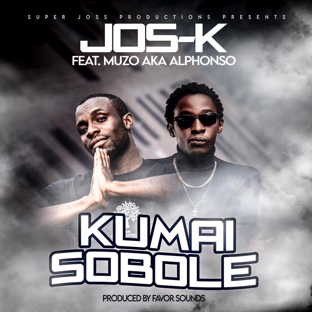 Jos-K ft. Muzo AKA Alphonso - Kumaisobole