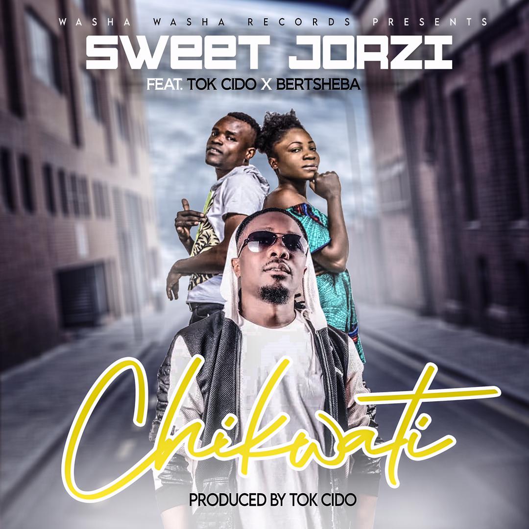 Sweet Jorzi ft. Tok Cido & Bertsheba - Chikwati